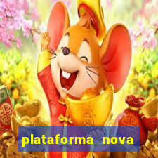 plataforma nova pagando muito hoje